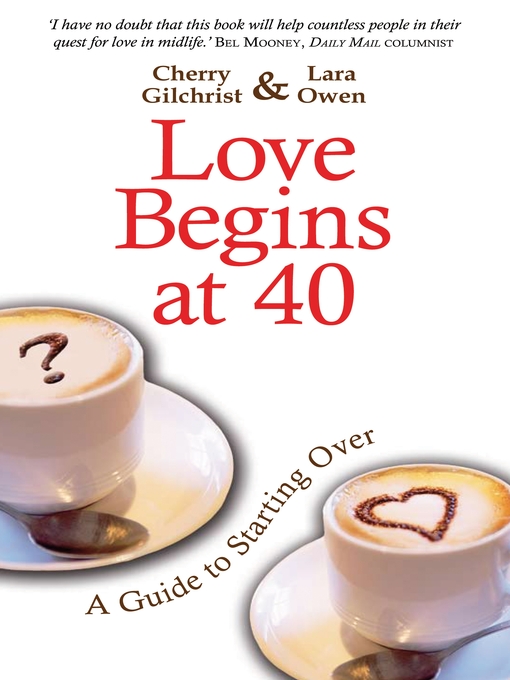 Title details for Love Begins At 40 by Cherry Gilchrist - Available